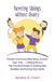 Parenting Siblings Without Rivalry: Prevent and Solve (New Baby, School Age, Twin, ...) Sibling Rivalry. The Practical Guide to Raising Best Buddies a by Sandra D. Coon
