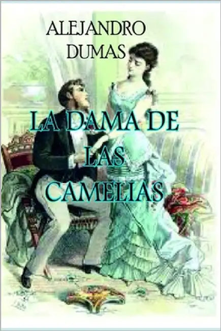 La Dama de Las Camelias by O, E.