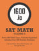 1600.io SAT Math Orange Book Volume II: Every SAT Math Topic, Patiently Explained by J. Ernest Gotta