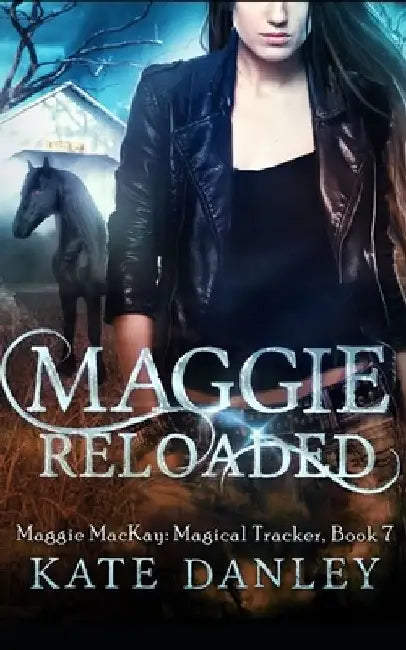 Maggie Reloaded by Kate Danley