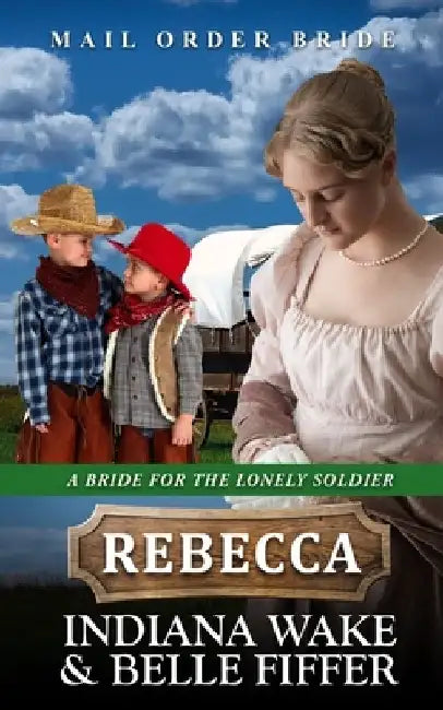 Mail Order Bride - Rebecca by Belle Fiffer