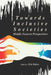 Towards Inclusive Societies: Middle Eastern Perspectives by Christo El Morr