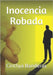 Inocencia Robada by Banderas, Cinthya