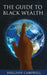 The Guide to Black Wealth by Sheldon Campbell