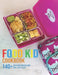 Food Kid Cookbook: 140+ Delicious Recipes Kids Will Love To Eat by Vuanh Nguye Tra