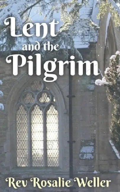 Lent And The Pilgrim