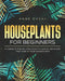 Houseplants for Beginners: A Complete Guide to Choose, Grow and Take Care of your Houseplants by Anne Duval