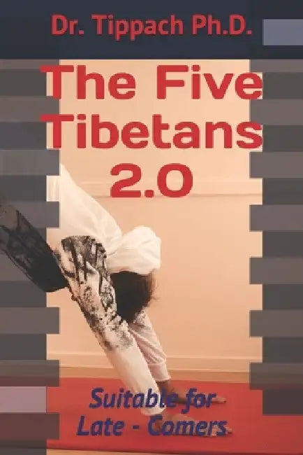 The Five Tibetans 2.0: Suitable for Late - Comers by Stefan Ulrich Tippach