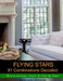 Flying Stars 81 Combinations Decoded: How to Activate, Crack, & Cure the Stars by Denise Liotta Dennis