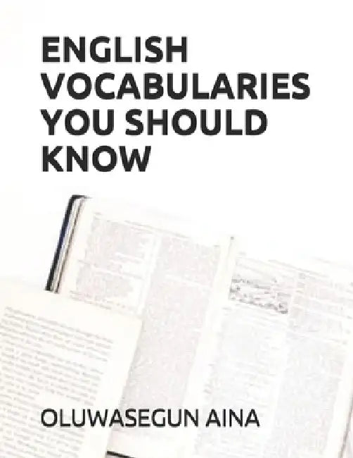 English Vocabularies You Should Know by Oluwasegun Aina