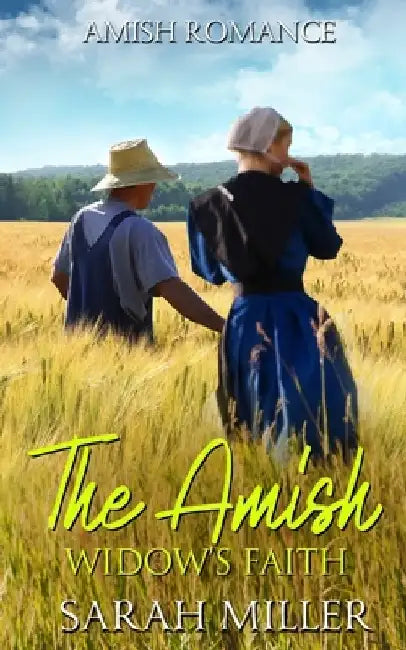 The Amish Widow's Faith by Sarah Miller