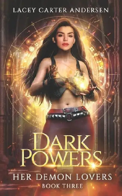 Dark Powers: A Paranormal Reverse Harem Romance by Lacey Carter Andersen
