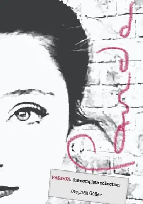 Pardon: The Complete Collection by Kae Geller