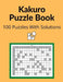Kakuro Puzzle Book: Cross Sums Math Logic Puzzles For Adults - 100 Logic Puzzles With Solutions by Mad Puzzle Books
