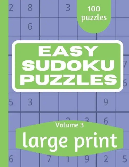 Easy Sudoku Puzzles: Sudoku Puzzle Book for Everyone With Solution Vol 3 by This Design