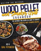 Wood Pellet and Smoker Grill Cookbook: The Ultimate and Complete Guide to Cooking Delicious Barbecue Meat Smoking Recipes. Be a Real Pitmaster by William The Butcher