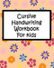 Cursive Handwriting Workbook For kids by Sam 87