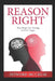 Reason Right: The Hope for Fixing Leftist Logic by Howard McCrum