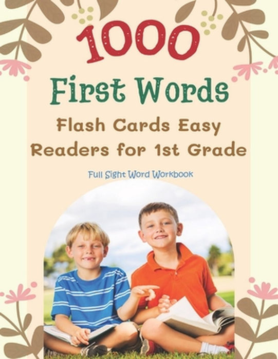 1000 First Words Flash Cards Easy Readers for 1st Grade Full Sight Word Workbook: I can re by Kauffman, Lina
