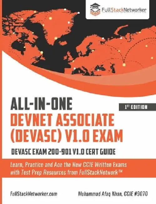 ALL-IN-ONE DevNet Associate (DEVASC) V1.0 Exam: DEVASC Exam 200-901 V1.0 Cert Guide by Muhammad Afaq Khan