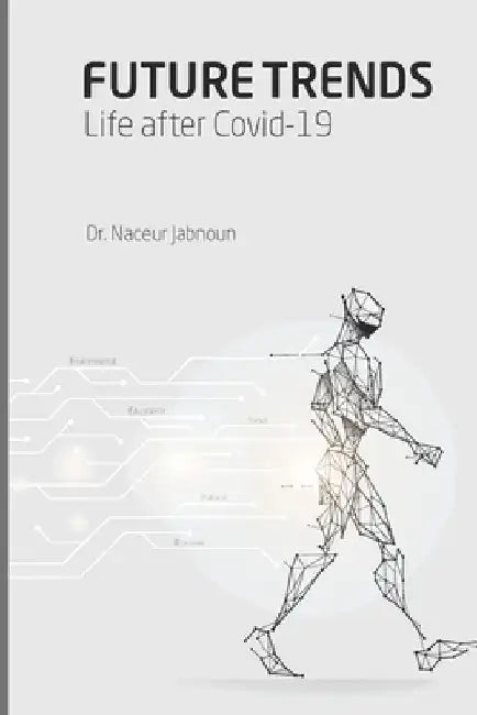 Future Trends: Life after Covid-19 by Naceur Jabnoun