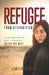 Refugee from Afghanistan: No one wants to leave her home... or loved ones... UNLESS SHE MUST. by Tereasa Shepherd
