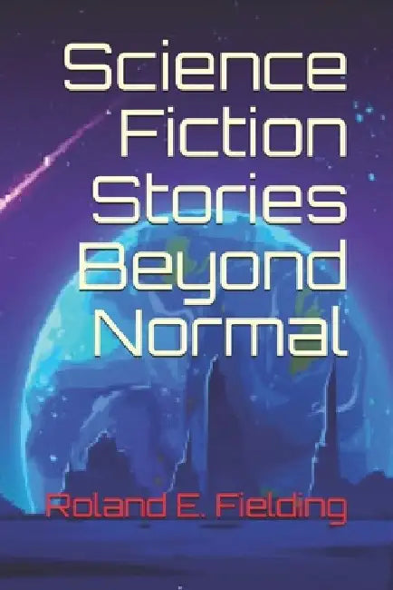 Science Fiction Stories Beyond Normal by Reddaren Publishing