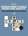 Crossword Puzzle Book for Adults: 100 Large-Print Easy Puzzles by Phil Brain