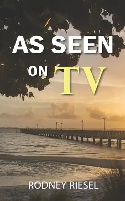 As Seen on TV by Rodney Riesel