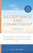 Acceptance and Commitment Therapy: The Essential Practitioner's Guide to Understand, Learn and Practice ACT by Mila Von Leiem