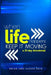 When Life Happens Keep it Moving: 31 Day Devotional by Audra J. Bain