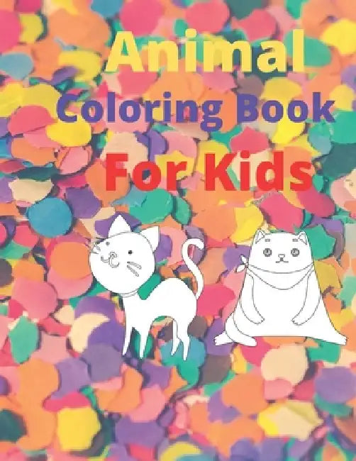 Animal Coloring Book for Kids: Easy and Fun Educational Coloring Pages of Animals for Little Kids by Amazing Coloring Book