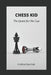 Chess Kid: The Quest for the Cup by Andrew Kavchak