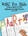 ABC For Kids - Trace Letters Of The Alphabet and Sight Words: Preschool Practice Handwriting Workbook: Pre K, Kindergarten and Kids Ages 3-5 Reading A by Ramazan Yildirim