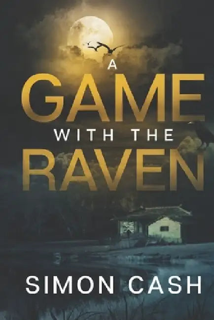 A Game With The Raven by Simon Cash