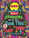 Dark Humor Coloring Book For Adults: A Snarky Adult Quotes Coloring Book With Unique Sarcastic, Funny, Naughty and Inappropriate Quotes - Relieving St by Trippy Composition