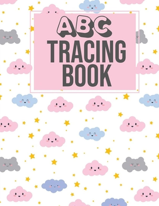 ABC Tracing Book: Alphabet Tracing Tracking Book Worksheets - Writing Workbook for Preschool, Kinde by Nemy Kids
