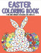 Easter Coloring Book: Fun and Unique Designs for Adults by Christine Joy