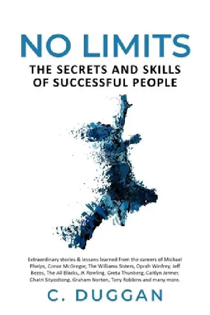 No Limits: The Secrets and Skills of Success People by Caoimhe Duggan