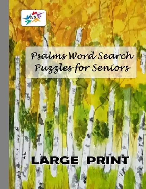 Psalms Word Search Puzzles for Seniors LARGE PRINT: Challenging Christian Word Find Puzzles for Seniors from the Books of Psalms by Victoria Jacobs