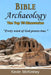 Bible Archaeology - The Top 75 Discoveries: Discover the Proof by Kevin McKinney