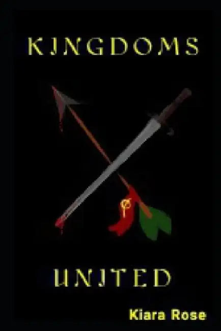 Kingdoms United by Kiara Rose