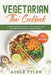 Vegetarian Thai Cookbook: Asian Food Made Simple With Over 77 Easy Recipes For Amazing Veggie Dishes by Adele Tyler
