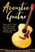 Acoustic Guitar: Tips and Tricks to Learn and Play Acoustic Guitar Chords Effectively by Rhythm Divine Studio