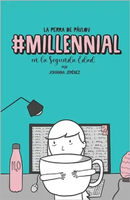 Millennial en La Segunda Edad by Jiménez, Johanna