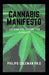 Cannabis Manifesto: Seeding The Future For Cannabis by Philips Coleman Ph. D.