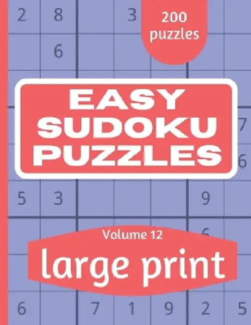 Easy Sudoku Puzzles: Sudoku Puzzle Book for Everyone With Solution Vol 12 by This Design