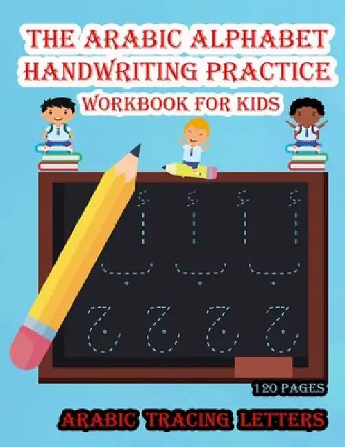 The Arabic Alphabet handwriting practice workbook for kids: arabic alphabet, Alif Baa Tracing and Practice, arabic activity book for kids by Arabic Edition