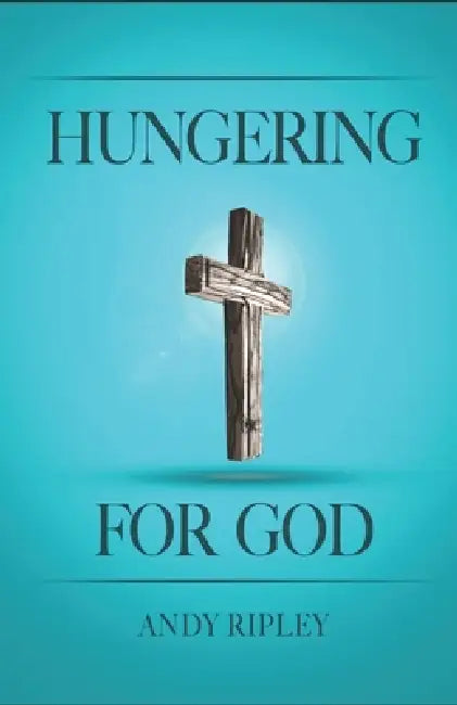 Hungering for God by Andy Ripley