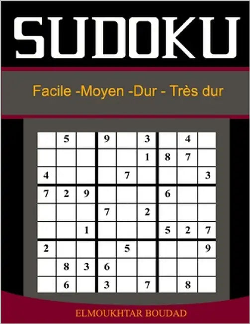 Sudoku: Sudoku Facile Moyen Difficile Très difficiles - 384 Grilles Avec Solutions-Grand Livre de Sudoku-Sudoku adulte mega fo by Boudad, Elmoukhtar
